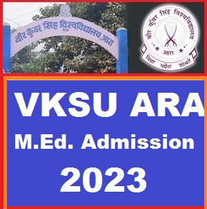 VKSU ARA M.Ed Admission 2023 : Aplication Form Exam Date Result