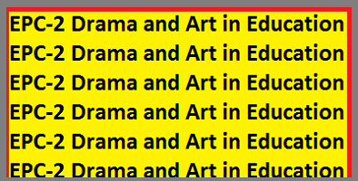 EPC-2 Drama and Art in Education