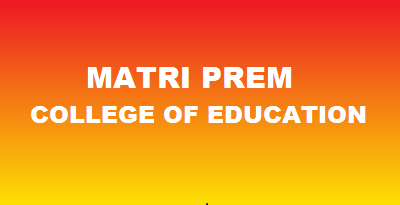 MATRI PREM COLLEGE OF EDUCATION