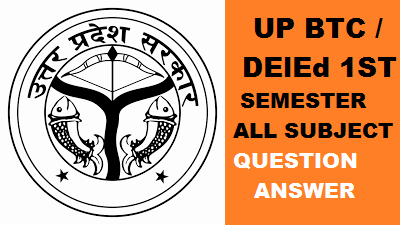 UP BTC / DElEd ALL SUBJECT QUESTION -ANSWER